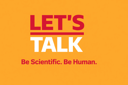 Lets talk be scientific be human